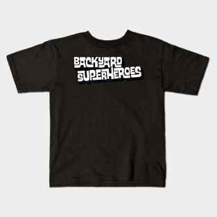 Backyard Superheroes Kids T-Shirt